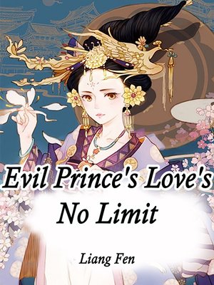 cover image of Evil Prince's Love's No Limit